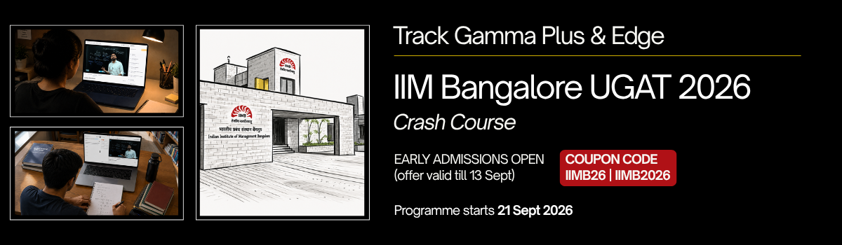 Track Gamma Plus & Edge IIM Bangalore UGAT 2026